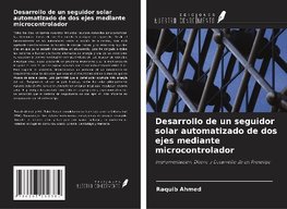 Desarrollo de un seguidor solar automatizado de dos ejes mediante microcontrolador