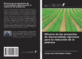 Eficacia de los proyectos de microcréditos agrícolas para la reducción de la pobreza