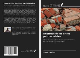 Destrucción de sitios patrimoniales