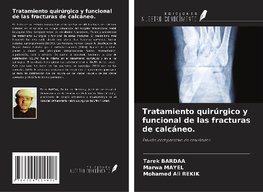 Tratamiento quirúrgico y funcional de las fracturas de calcáneo.