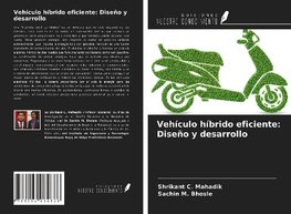 Vehículo híbrido eficiente: Diseño y desarrollo