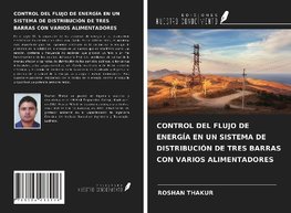 CONTROL DEL FLUJO DE ENERGÍA EN UN SISTEMA DE DISTRIBUCIÓN DE TRES BARRAS CON VARIOS ALIMENTADORES