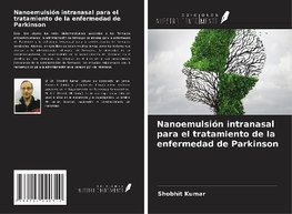 Nanoemulsión intranasal para el tratamiento de la enfermedad de Parkinson