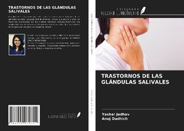 TRASTORNOS DE LAS GLÁNDULAS SALIVALES