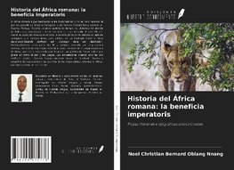 Historia del África romana: la beneficia imperatoris