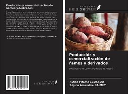 Producción y comercialización de ñames y derivados