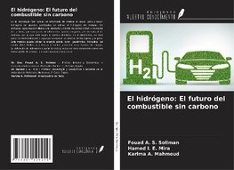 El hidrógeno: El futuro del combustible sin carbono