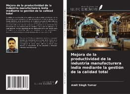 Mejora de la productividad de la industria manufacturera india mediante la gestión de la calidad total