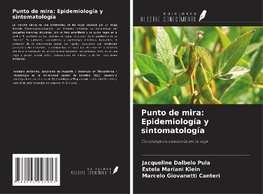 Punto de mira: Epidemiología y sintomatología