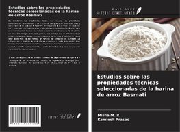 Estudios sobre las propiedades técnicas seleccionadas de la harina de arroz Basmati