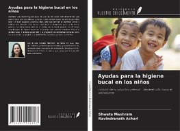 Ayudas para la higiene bucal en los niños