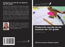 Producción escrita de los alumnos del 12º grado