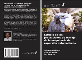 Estudio de las prestaciones de trabajo de la maquinaria de aspersión automatizada