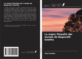 La mejor filosofía del mundo de Bagavath Geetha