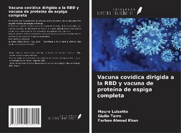 Vacuna covídica dirigida a la RBD y vacuna de proteína de espiga completa