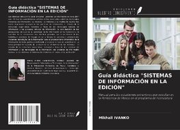 Guía didáctica "SISTEMAS DE INFORMACIÓN EN LA EDICIÓN"