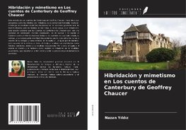 Hibridación y mimetismo en Los cuentos de Canterbury de Geoffrey Chaucer