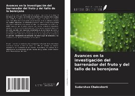 Avances en la investigación del barrenador del fruto y del tallo de la berenjena