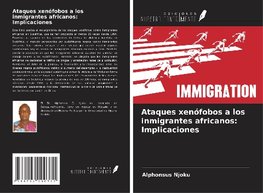 Ataques xenófobos a los inmigrantes africanos: Implicaciones