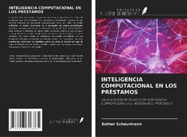 INTELIGENCIA COMPUTACIONAL EN LOS PRÉSTAMOS