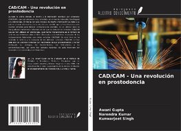 CAD/CAM - Una revolución en prostodoncia