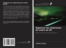 Repensar las estaciones de metro de DC