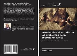 Introducción al estudio de los problemas de la pobreza en África