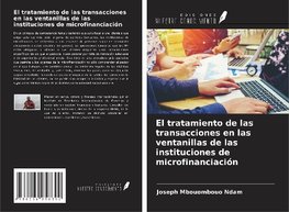 El tratamiento de las transacciones en las ventanillas de las instituciones de microfinanciación