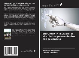 ENTORNO INTELIGENTE: vincula tus pensamientos con tu espacio