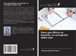 Para que África se levante, la corrupción debe caer