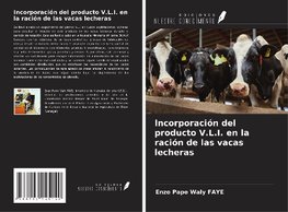 Incorporación del producto V.L.I. en la ración de las vacas lecheras