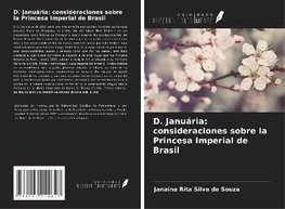 D. Januária: consideraciones sobre la Princesa Imperial de Brasil