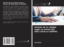 Gestión de la calidad según la norma ISO 9001:2018 en ASEPEX