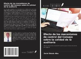 Efecto de los mecanismos de control del Consejo sobre la calidad de la auditoría