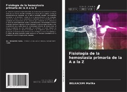 Fisiología de la hemostasia primaria de la A a la Z