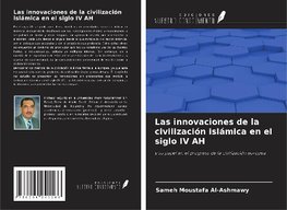 Las innovaciones de la civilización islámica en el siglo IV AH