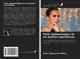 Perfil epidemiológico de los abortos espontáneos