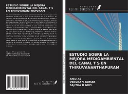 ESTUDIO SOBRE LA MEJORA MEDIOAMBIENTAL DEL CANAL T S EN THIRUVANANTHAPURAM