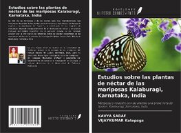 Estudios sobre las plantas de néctar de las mariposas Kalaburagi, Karnataka, India