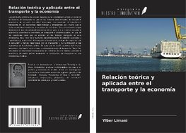 Relación teórica y aplicada entre el transporte y la economía