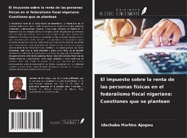 El impuesto sobre la renta de las personas físicas en el federalismo fiscal nigeriano: Cuestiones que se plantean