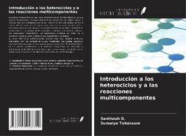 Introducción a los heterociclos y a las reacciones multicomponentes