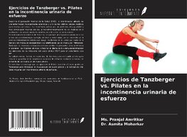 Ejercicios de Tanzberger vs. Pilates en la incontinencia urinaria de esfuerzo