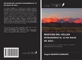 ERUPCIÓN DEL VOLCÁN NYIRAGONGO EL 22 DE MAYO DE 2021 :