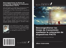 Descongestionar las líneas de transmisión mediante la colocación de dispositivos FACTS