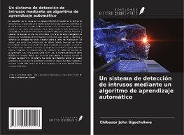 Un sistema de detección de intrusos mediante un algoritmo de aprendizaje automático