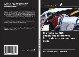 El efecto de EGR adoptando diferentes filtros de aire en motores diesel