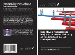 Incentivos financieros: Mejorar la productividad y el rendimiento de los trabajadores