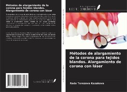 Métodos de alargamiento de la corona para tejidos blandos. Alargamiento de corona con láser