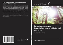 Las plantaciones forestales como objeto del derecho